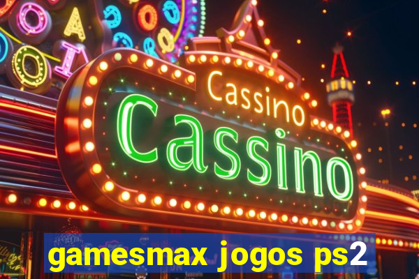 gamesmax jogos ps2